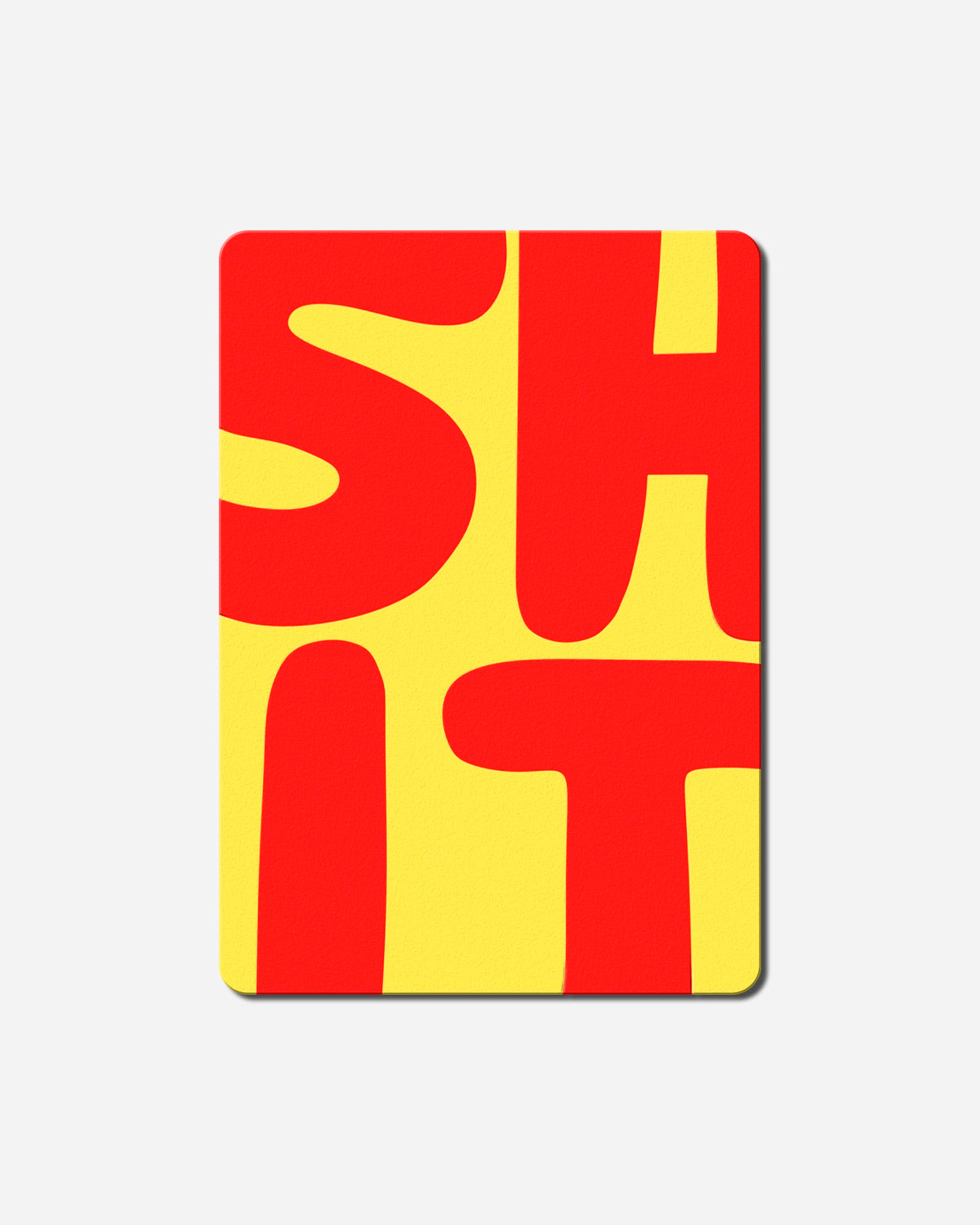 The “SHIT” Wall Sign